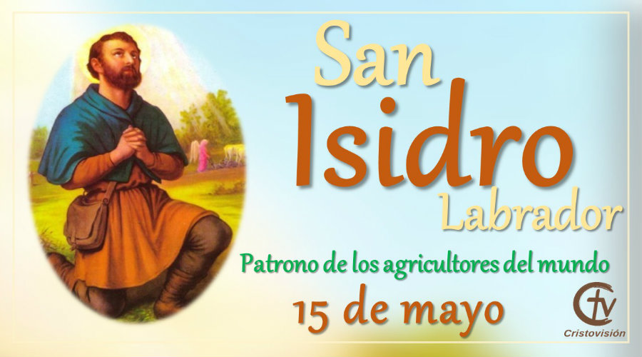 SANTO DEL DÍA || hoy celebramos a San Isidro Labrador, canal cristovisión, 15 de mayo, patrono de los agricultores. 