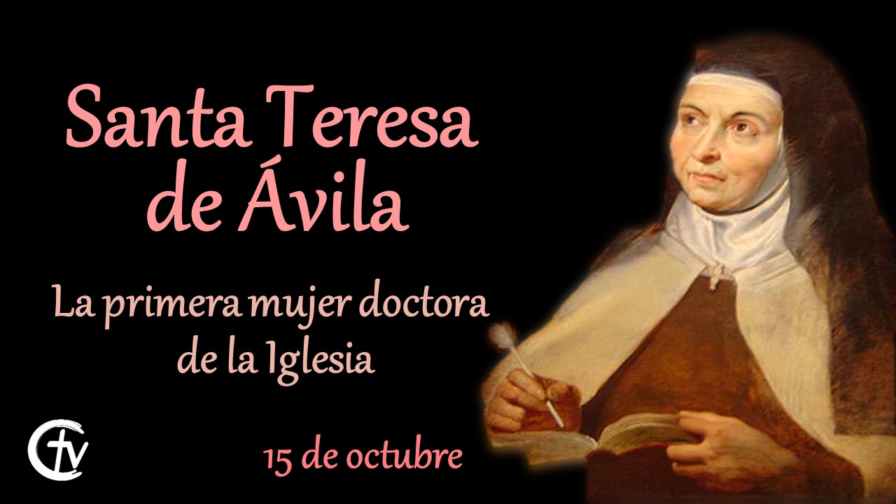 SANTO DEL DÍA || Santa Teresa de Jesús, la primera mujer doctora de la Iglesia