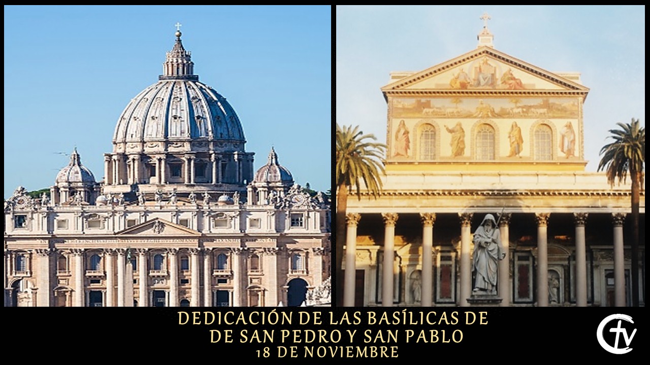 SANTO DEL DÍA || Dedicación de las Basílicas de San Pedro y San Pablo