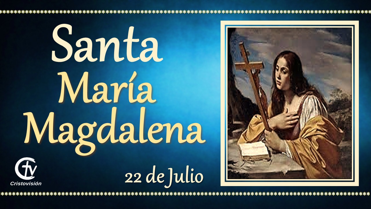  SANTO DEL DÍA || Santa María Magdalena