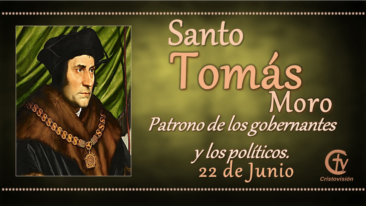 SANTO DEL DÍA || Santo Tomás Moro, patrono de los gobernantes y los políticos