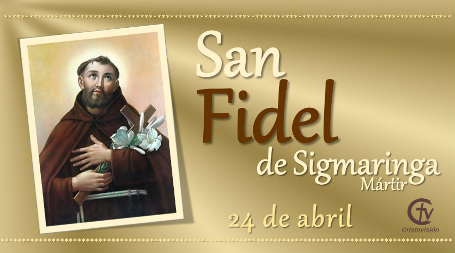 SANTO DEL DÍA || San Fidel de Sigmaringa, Mártir