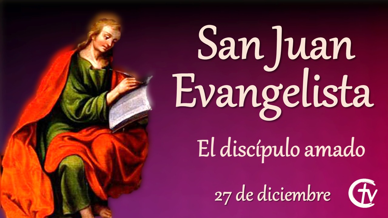 SANTO DEL DÍA || San Juan Evangelista, el discípulo amado