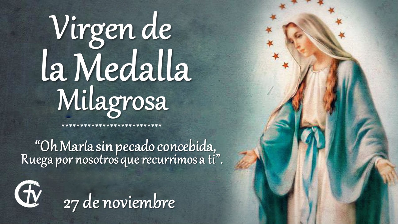 SANTO DEL DÍA || Hoy es la fiesta de la Virgen de la Medalla Milagrosa