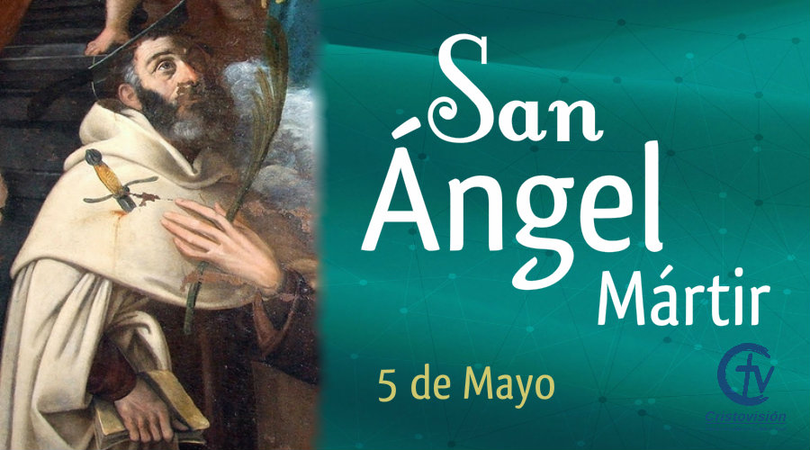 SANTO DEL DÍA || Hoy celebramos a San Ángel, Mártir