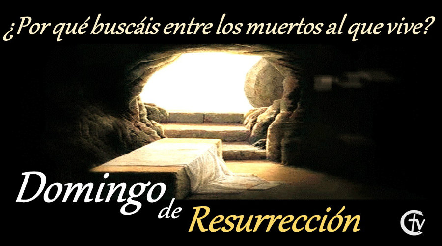 DOMINGO DE RESURRECCIÓN || ¡Aleluya... El Señor Ha Resucitado!