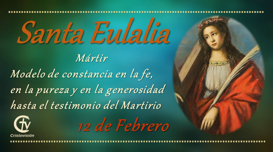 SANTO DEL DÍA || Hoy celebramos a Santa Eulalia, Mártir