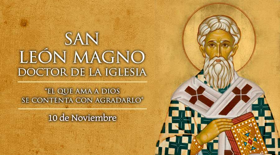 SANTO DEL DÍA || San León Magno, doctor de la Iglesia 