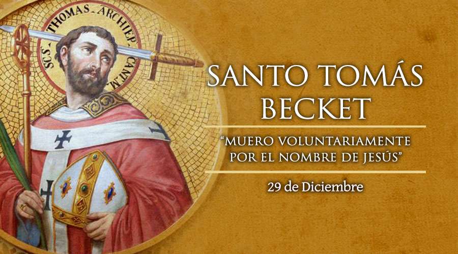 Santo Tomas Becket, Arzobispo y Mártir